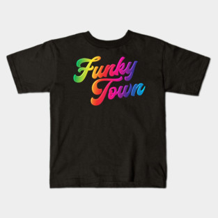 Funky Town Kids T-Shirt