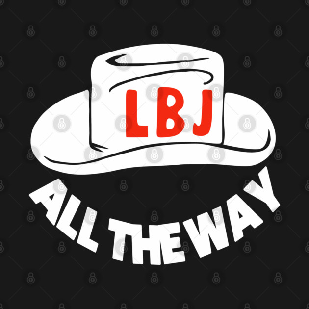 All The Way With LBJ - Vintage Political Campaign Button by Yesteeyear