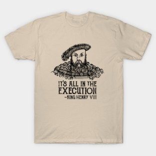 It's All in the Execution T-Shirt
