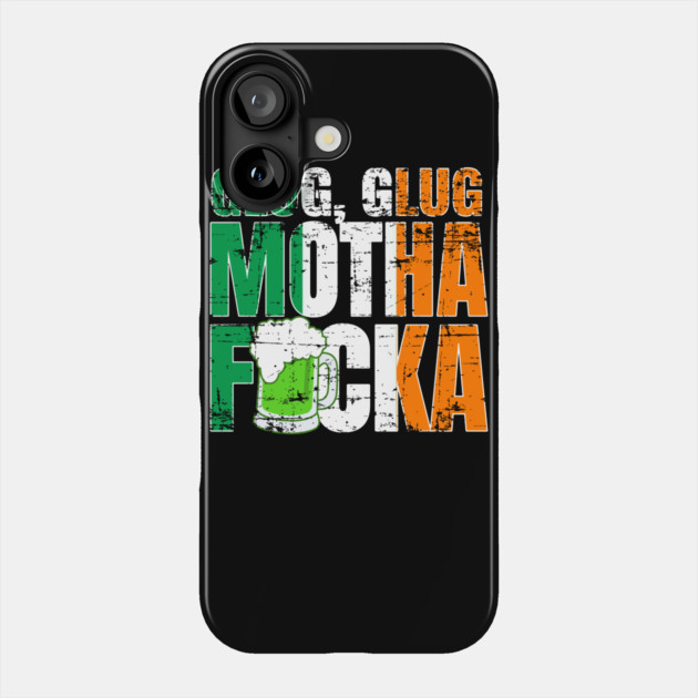 Glug Glug Motha Fucka Phone Case by belownormal