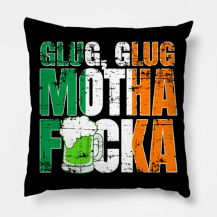 Glug Glug Motha Fucka Pillow