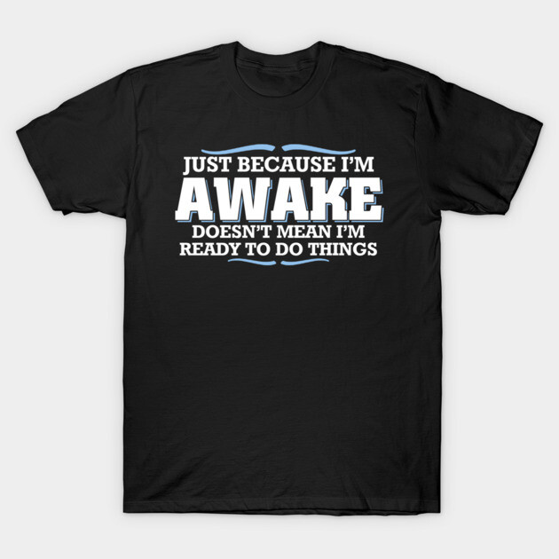 Awake Things T-Shirt by LandriArt