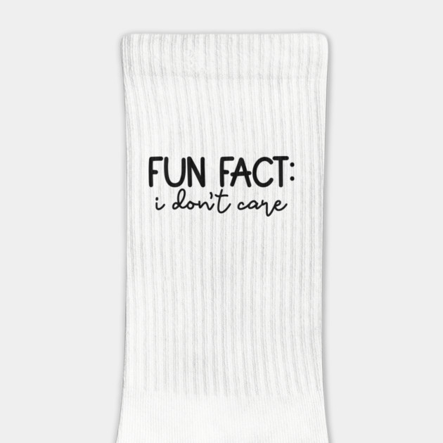 Fun Fact: I Don't Care, Sarcastic Design by UrbanLifeApparel