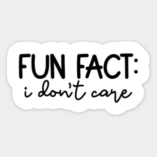 Fun Fact: I Don't Care, Sarcastic Design Magnet