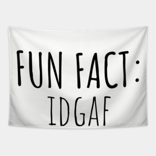 Fun Fact: IDGAF Tapestry