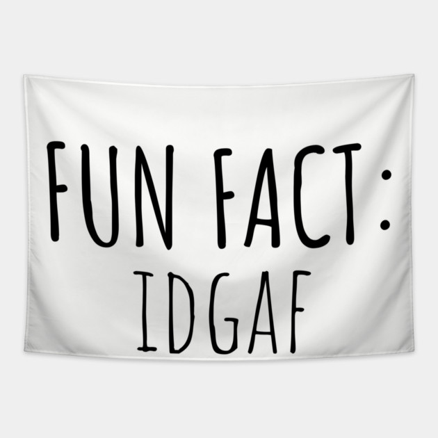 Fun Fact: IDGAF Tapestry by UrbanLifeApparel