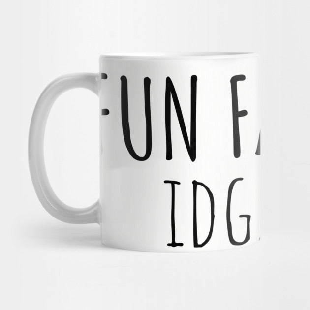 Fun Fact: IDGAF by UrbanLifeApparel