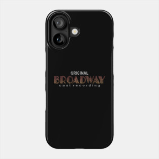 Original Broadway Cast Recording Phone Case