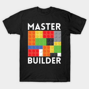 Master Builder Building Blocks Brick Builders Toys T-Shirt