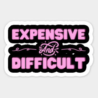 Expensive and Difficult Magnet