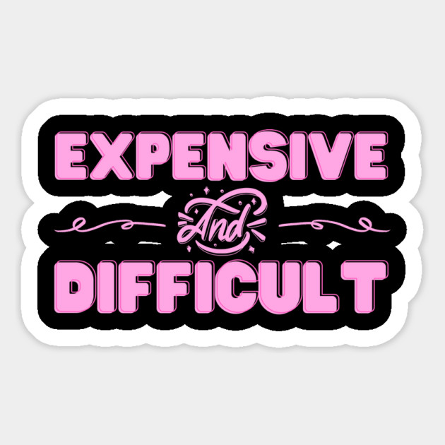 Expensive and Difficult Magnet by The WYLD Tribe