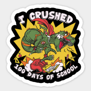I Crushed 100 Days of School T-Rex Dinosaur Costume Sticker