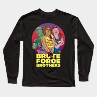 Brute Force Brothers Long Sleeve T-Shirt