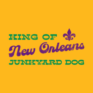 Junkyard Dog King of NOLA T-Shirt