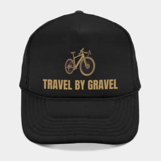 Travel by Gravel Cycling Shirt, Gravel Shirt, Ride Gravel Shirt, Gravel Bikes, Gravel Gangsta, Graveleur, Gravelista, Gravel Riding Hat