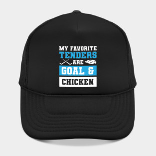 My Favorite Tenders Are Goal & Hockey Mom Chicken Tenders Tendies Hat