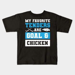 My Favorite Tenders Are Goal & Hockey Mom Chicken Tenders Tendies Kids T-Shirt