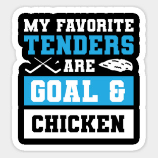 My Favorite Tenders Are Goal & Hockey Mom Chicken Tenders Tendies Sticker
