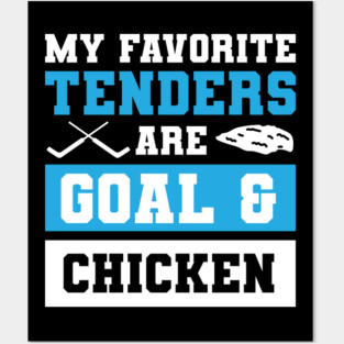 My Favorite Tenders Are Goal & Hockey Mom Chicken Tenders Tendies Posters and Art