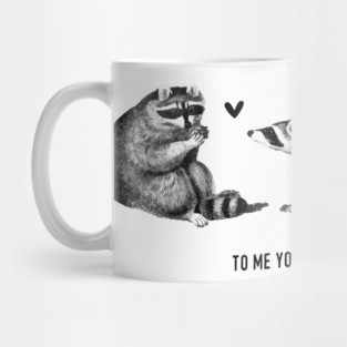 To me you are trash - Racoons Valentine's day Mug
