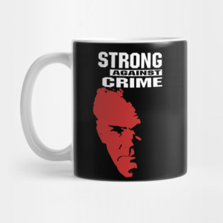 Strong Against Crime Mug