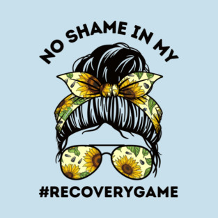 No Shame in My Recovery Game T-Shirt
