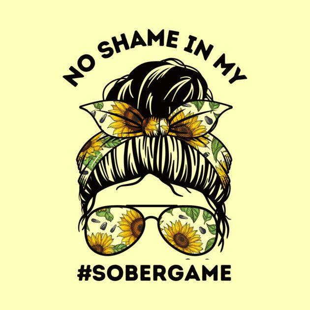 No Shame in My SoberGame by The WYLD Tribe