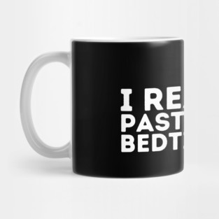 I read past my bedtime Mug