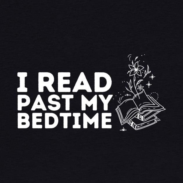 I read past my bedtime by The WYLD Tribe
