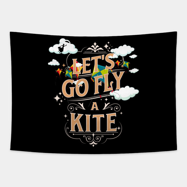 Let's go Fly a Kite Mary Poppins Tapestry by Joaddo