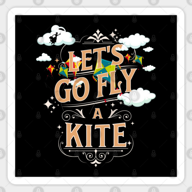 Let's go Fly a Kite Mary Poppins Sticker by Joaddo