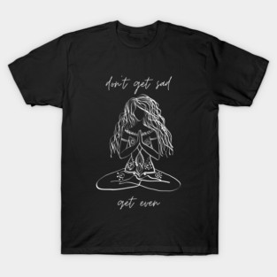vigilante shit, don't get sad get even, midnights lyrics, reputation era aesthetic, yoga, witchy occult, witchy vibes, halloween spooky season, swiftie gift idea T-Shirt