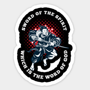 the sword of the Spirit, which is the word of God. Sticker