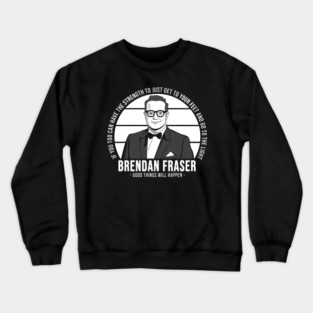 Brendan Fraser Crewneck Sweatshirt