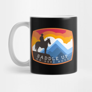 Saddle up on Deez Nuts Mug