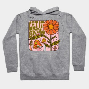 Let It Grow Hoodie