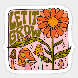Let It Grow Sticker
