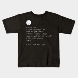 The command line as a tool of creation - Let there be light Kids T-Shirt