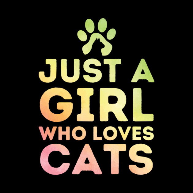 Just a Girl Who Loves Cat by The WYLD Tribe