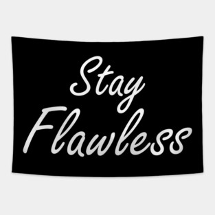 Stay Flawless in White Tapestry