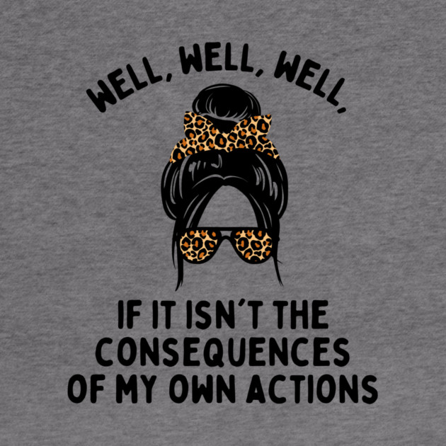 If it isn't the consequences of my own actions by The WYLD Tribe