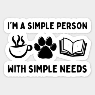 Simple Person Simple Needs Coffee Dog Book Sticker