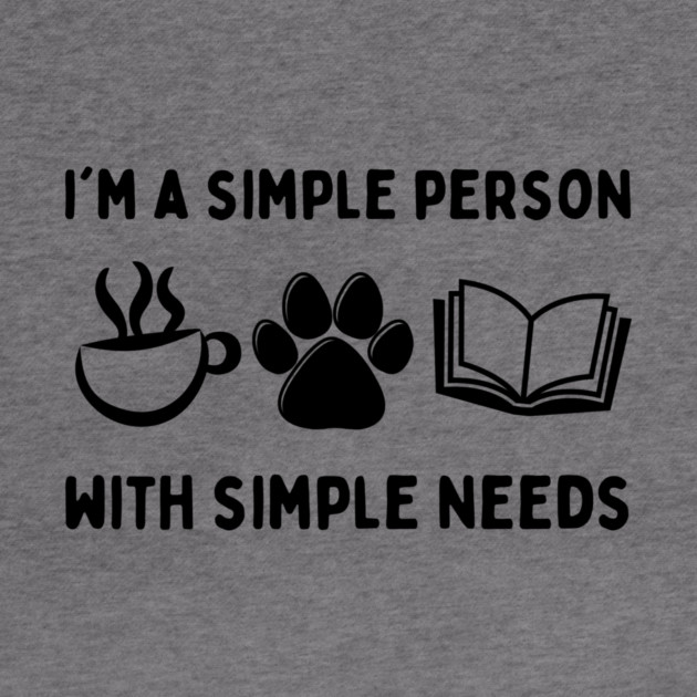 Simple Person Simple Needs Coffee Dog Book by The WYLD Tribe