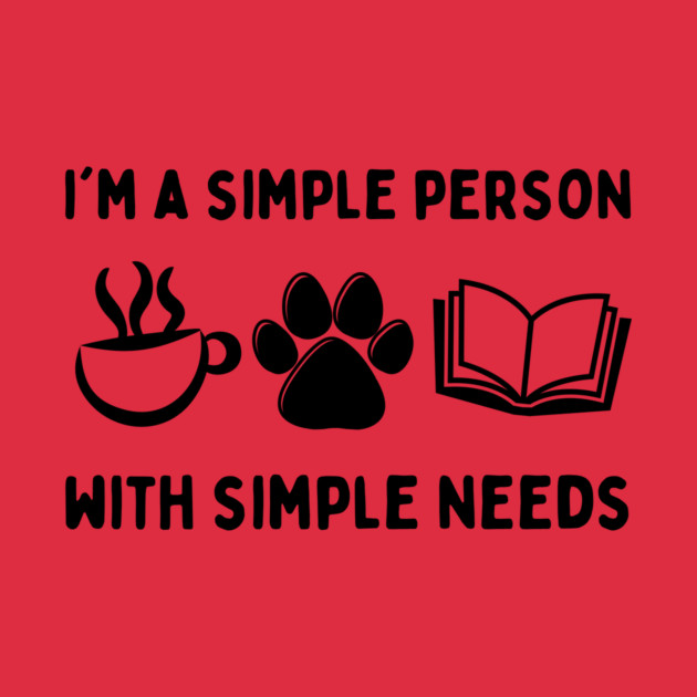 Simple Person Simple Needs Coffee Dog Book by The WYLD Tribe