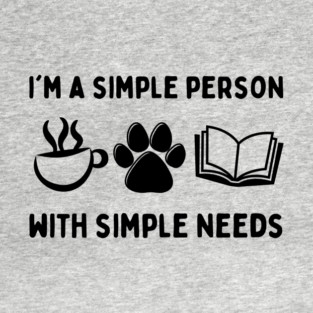 Simple Person Simple Needs Coffee Dog Book T-Shirt