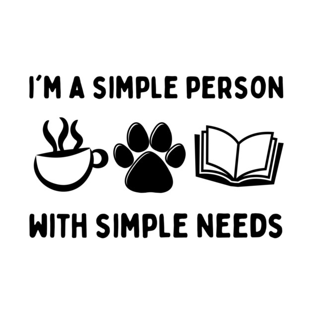 Simple Person Simple Needs Coffee Dog Book by The WYLD Tribe