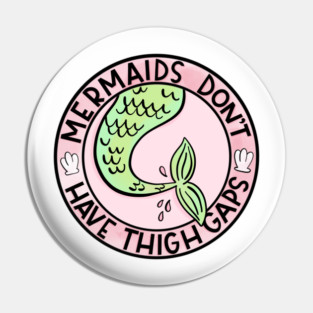 Mermaids Don't Have Thigh Gaps Pin