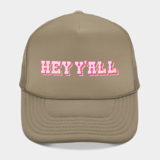 Hey Y'all Hat