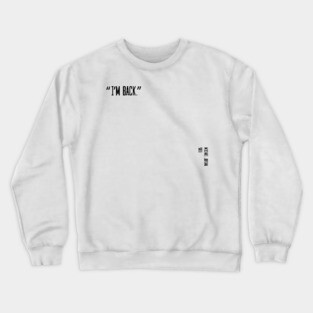 Michael Jordan I'm back quote Crewneck Sweatshirt