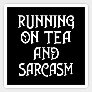 Running on Tea and Sarcasm Cheeky Witch® Sticker